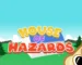 House of Hazards Unblocked Playing Anywhere, Anytime